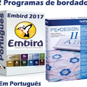 Embird 2017 + Pe Design 11 Português